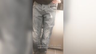 I love pissing my jeans!