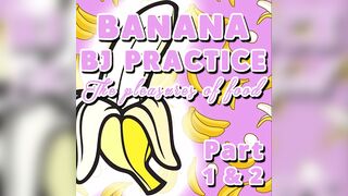 Banana BJ Practice Part 1 and two