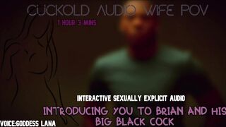 Introducing u to Brian and his large ebony dick CUCKOLD AUDIO WIFE POV