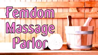 Femdom Massage Parlor - ASMR Roleplay (Erotic Audio)