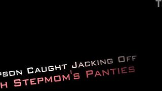 Stepson Caught Jacking Of With Stepmom Pants - Danni Jones - Danni2427 - Taboo