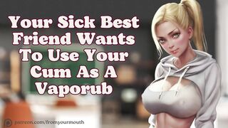 Your Most Excellent Ally Desires To Use Your Cum As A Vaporub ❘ Audio Roleplay