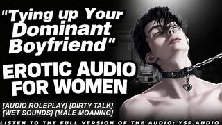 Tying Up Your Dominant BF For The 1st Time - Unfathomable Voice M4F ASMR